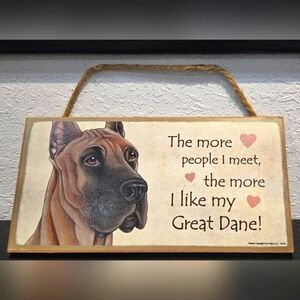 3/$20 Great Dane "The more people I meet the more I like my Dog" Sign Wall Decor